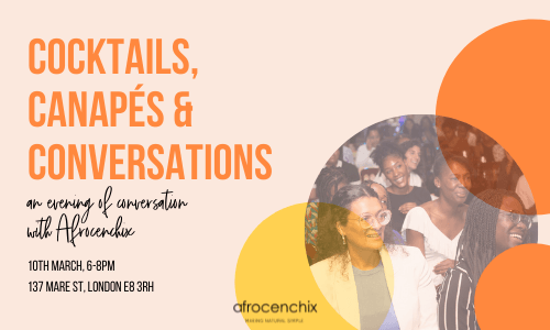 Cocktails, Canapés & Community Conversations Afrocenchix event flyer with details and black women socialising 