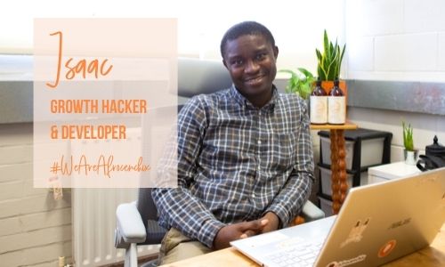 We Are Afrocenchix: Isaac Awonugba, Growth Hacker & Shopify Frontend Developer