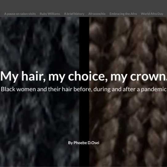 SW Londoner My hair my choice my crown Black women and their hair before during and after a pandemic features Afrocenchix 